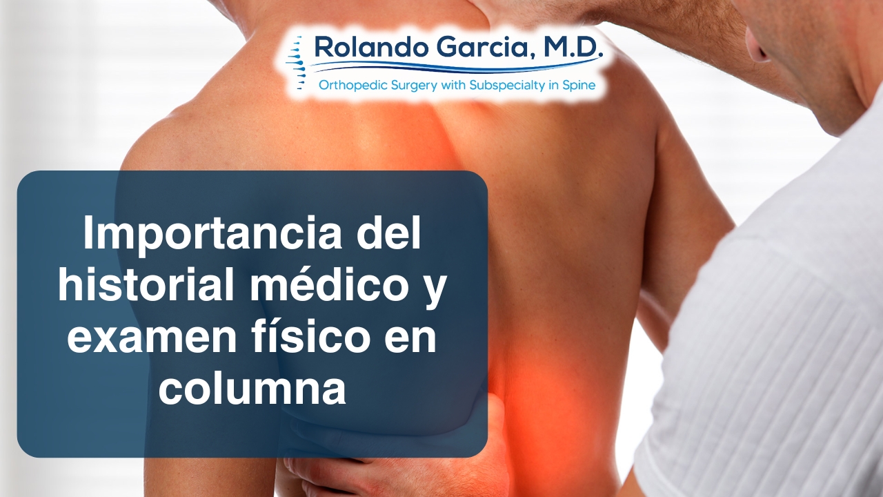 ¿Qué tan importantes son la revisión de la historia médica y el examen físico para diagnosticar afecciones de la columna vertebral?