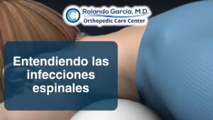 Entendiendo las infecciones espinales: causas, síntomas y tratamientos
