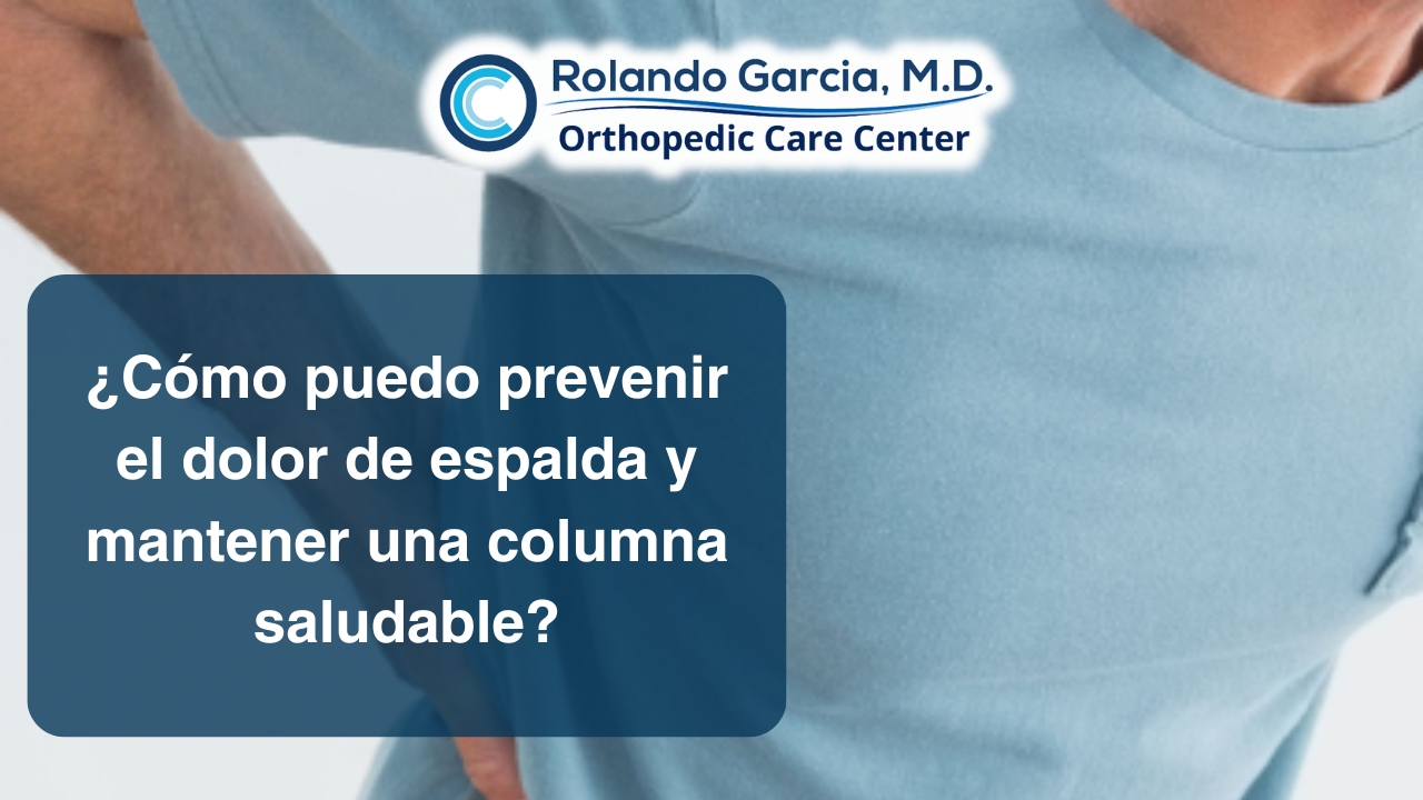 ¿Cómo puedo prevenir el dolor de espalda y mantener una columna saludable?