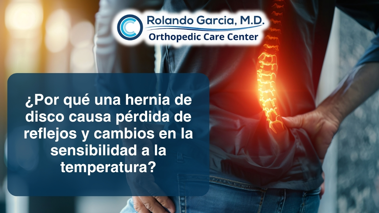 ¿Por qué una hernia de disco causa pérdida de reflejos y cambios en la sensibilidad a la temperatura?