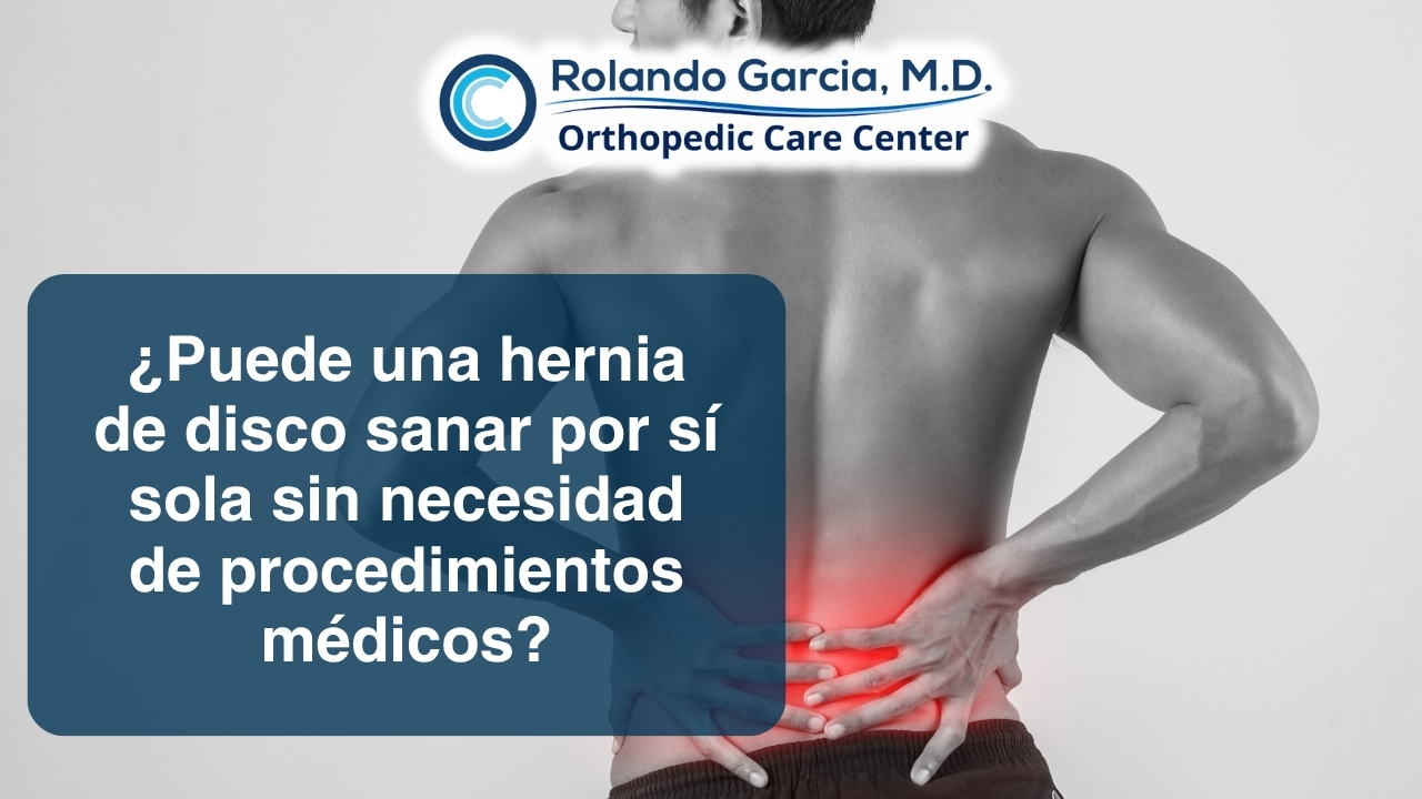 ¿Puede una hernia de disco sanar por sí sola sin necesidad de procedimientos médicos?