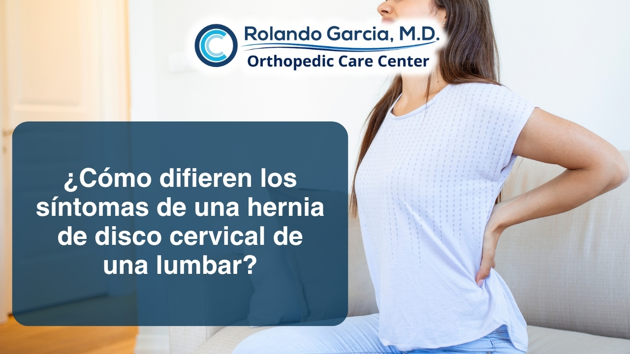 ¿Cómo difieren los síntomas de una hernia de disco cervical de una lumbar?