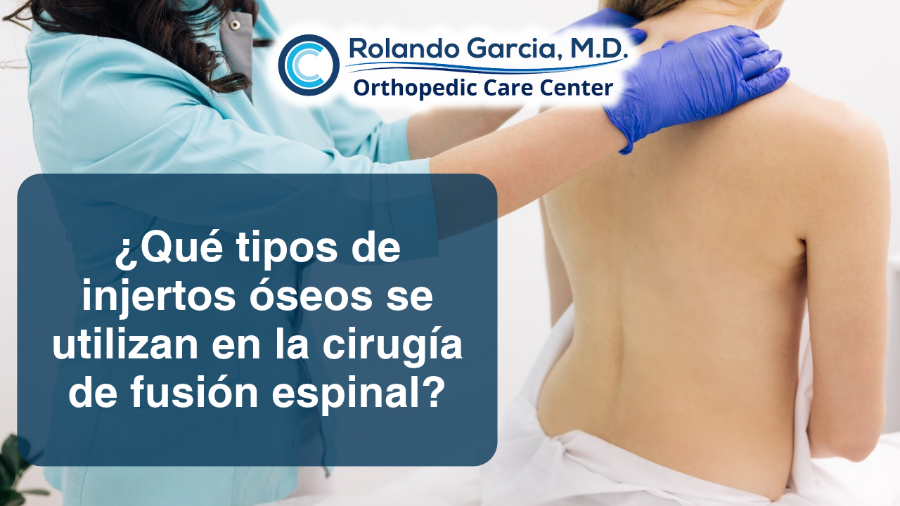¿Qué tipos de injertos óseos se utilizan en la cirugía de fusión espinal?