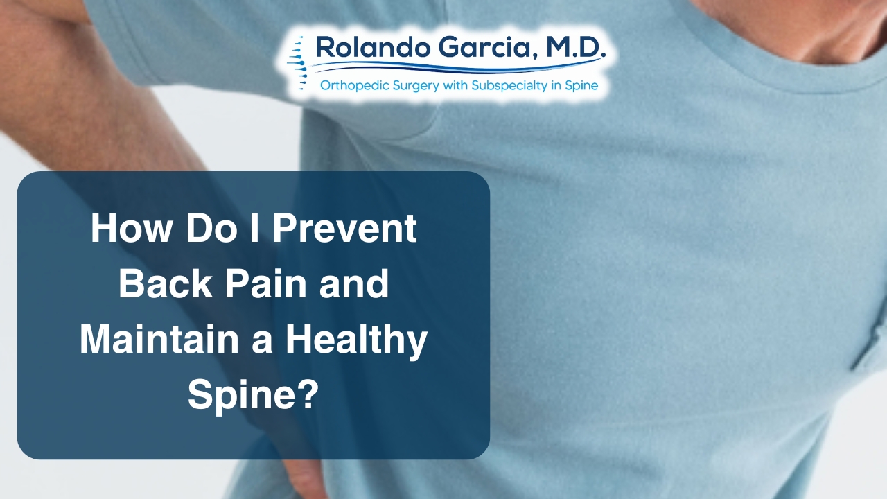 How Do I Prevent Back Pain and Maintain a Healthy Spine?