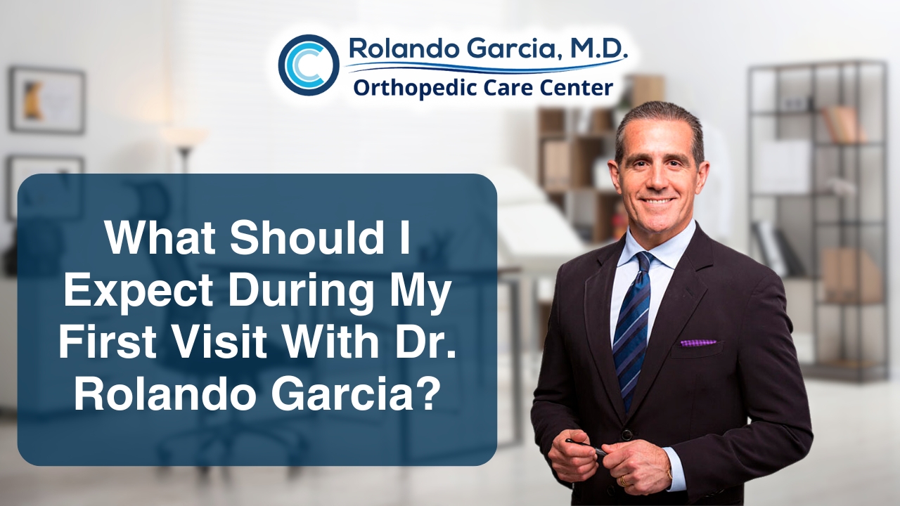 What Should I Expect During My First Visit With Dr. Rolando Garcia?