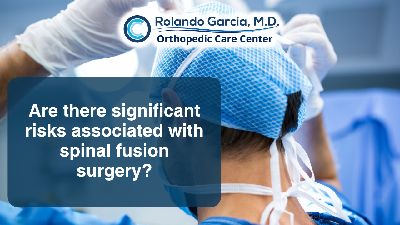 Are there significant risks associated with spinal fusion surgery?